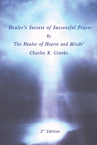 Healer's Secrets of Successful Prayer 2nd Edition
