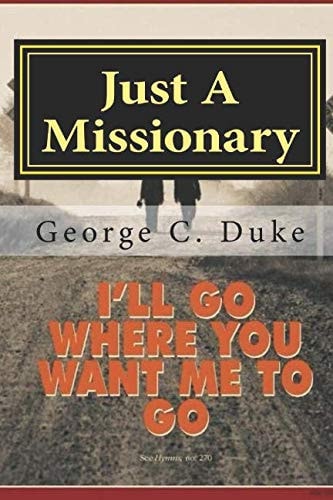 Just a Missionary Memoirs of a Missionary