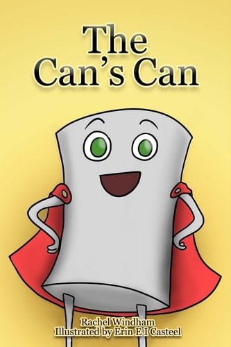 The Can's Can The Story of How Little C Saw That He Could