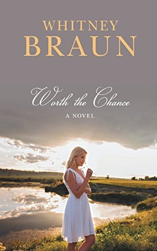 Worth the Chance A Novel