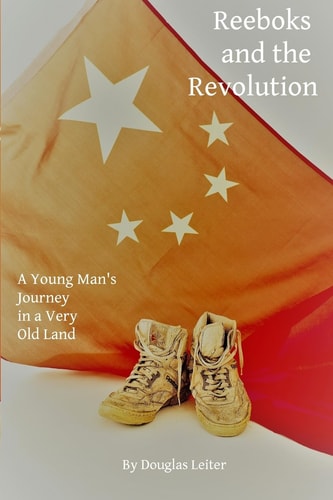 Reeboks and the Revolution A Young Man's Journey in a Very Old Land