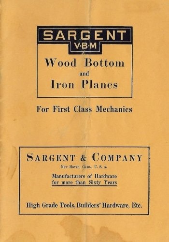 Sargent VBM Wood Bottom And Iron Planes For First Class Mechanics Catalog Reprint from 1913