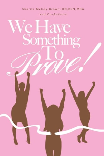 We Have Something To Prove Nurses Share how They Overcame