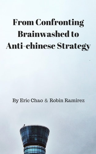 From Confronting Brainwashed to Anti-Chinese Strategy