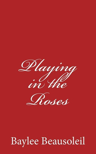 Playing in the Roses