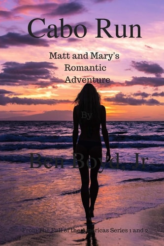 Cabo Run Matt and Mary's Romantic Adventure