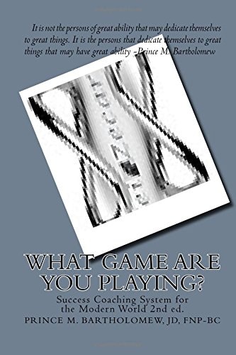 What Game Are You Playing? Success Coaching System For The Modern World
