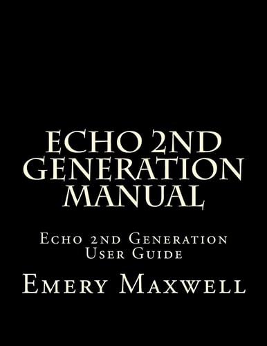 Echo 2nd Generation Manual Echo 2nd Generation User Guide