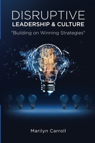 Disruptive Leadership and Culture Building on Winning Strategies