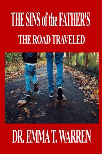 The SINS of the FATHER's The Road Traveled