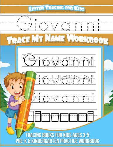 Giovanni Letter Tracing for Kids Trace My Name Workbook Tracing Books for Kids Ages 3 - 5 Pre-K and Kindergarten Practice Workbook