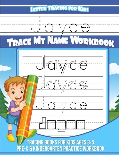 Jayce Letter Tracing for Kids Trace My Name Workbook Tracing Books for Kids Ages 3 - 5 Pre-K and Kindergarten Practice Workbook