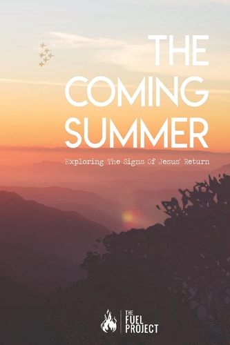 The Coming Summer Exploring The Signs Of Jesus' Return