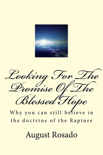 Looking For The Promise Of The Blessed Hope Why the Coming of the Lord is So Close at Hand