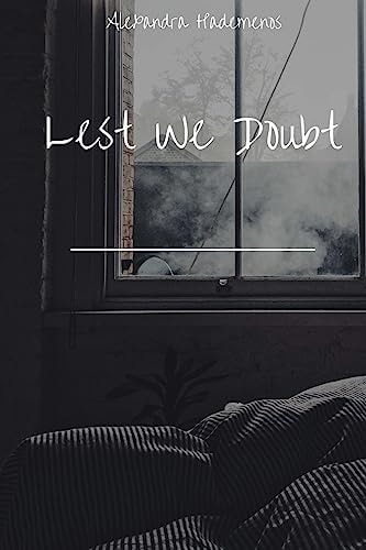 Lest We Doubt