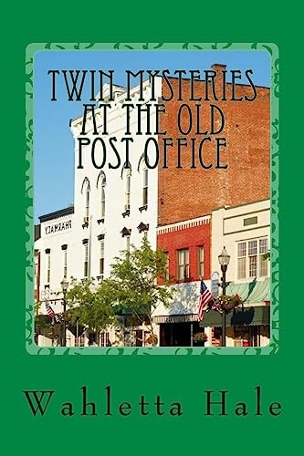Twin Mysteries At The Old Post Office A Sequel to My Brother's Finder, My Brother's Keeper