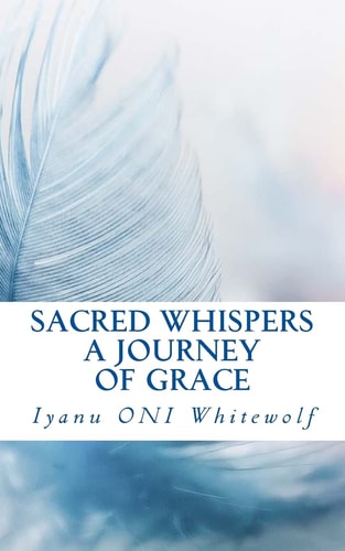 Sacred Whispers A Journey of Grace