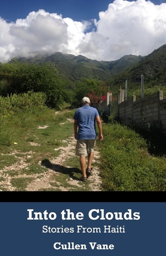 Into the Clouds Stories from Haiti