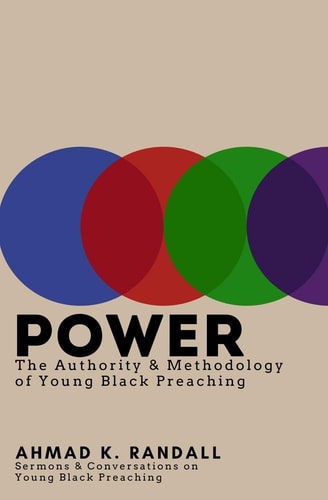 Power The Authority and Methodology of Young Black Preaching