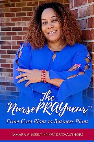 The NursePRAYneur From Care Plans to Business Plans