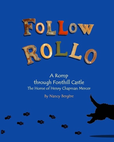 Follow Rollo A Romp Through Fonthill Castle