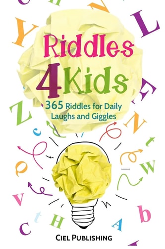 Riddles For Kids 365 Riddles for Daily Laughs and Giggles