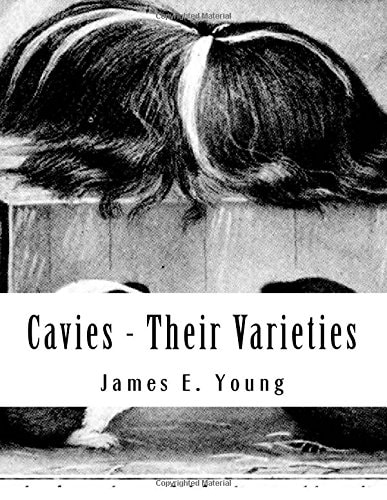 Cavies - Their Varieties How To Feed, Breed, Condition and Market Them