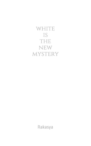 White Is the New Mystery