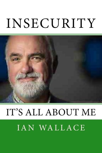 Insecurity It's All about Me