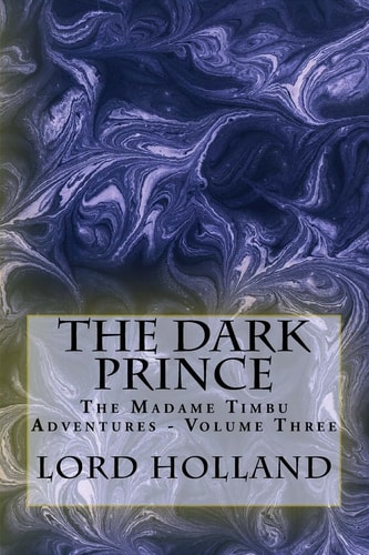 The Dark Prince The Madame Timbu Adventures - Volume 3