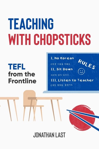 Teaching with Chopsticks TEFL from the Frontline