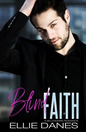Blind Faith A Billionaire Romance