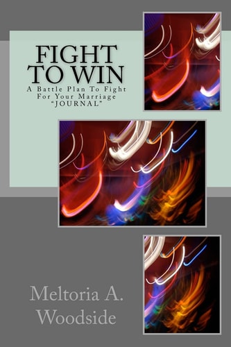 Fight 2 Win The Battle Plan for Fighting for Your Marriage