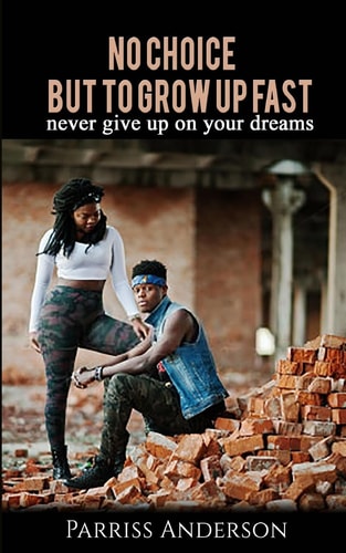 No Choice But to Grow Up Fast Never Give Up on Your Dreams