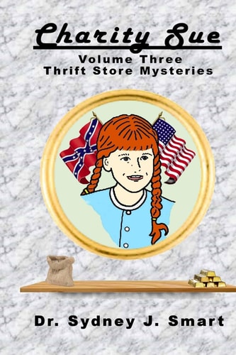 Charity Sue Volume Three Thrift Store Mysteries