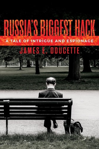 Russia's Biggest Hack A Tale of Espionage and Intrigue