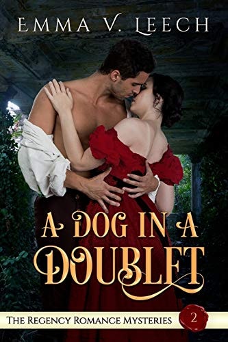 A Dog in a Doublet The Regency Romance Mysteries Book 2