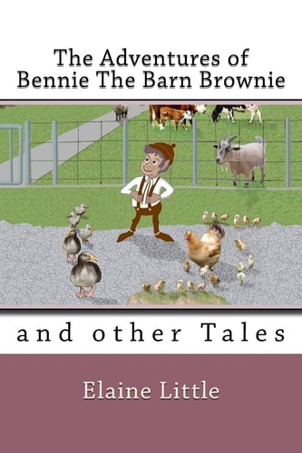 The Adventures of Bennie The Barn Brownie And Other Tales