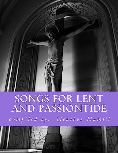 Songs for Lent and Passiontide (from St. Gregory's Hymnal)
