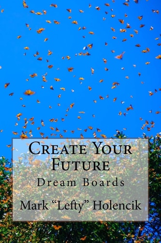 Create Your Future With Dream Boards