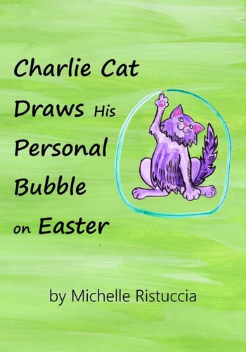 Charlie Cat Draws His Personal Bubble on Easter