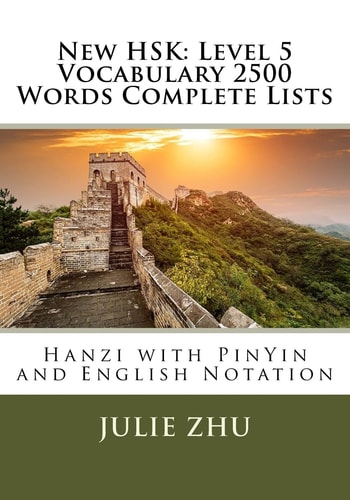 New HSK: Level 5 Vocabulary 2500 Words Complete Lists Hanzi with PinYin and English Notation