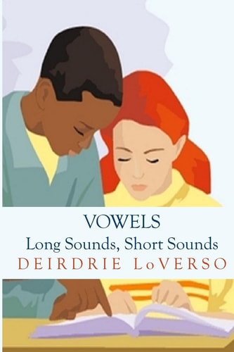 Vowels Long Sounds, Short Sounds: (Library Edition)
