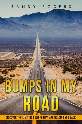 Bumps in My Road Overcoming Limiting Beliefs