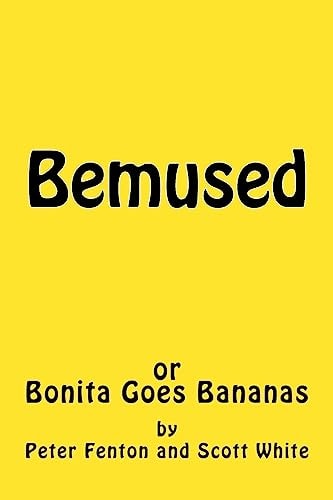 Bemused (or Bonita Goes Bananas)
