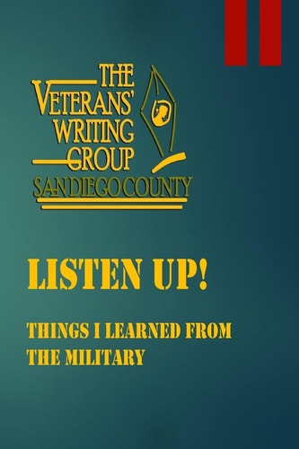 Listen Up! Things I Learned from the Military