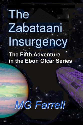 The Zabitaani Insurgency The Fifth Adventure in the Ebon Olcar Series