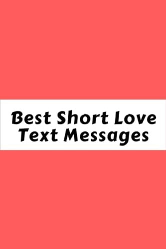 Best Short Love Text Messages Love Text Messages for Adults
