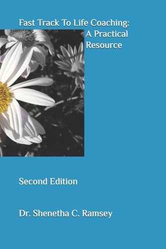 Fast Track To Life Coaching A Practical Resource