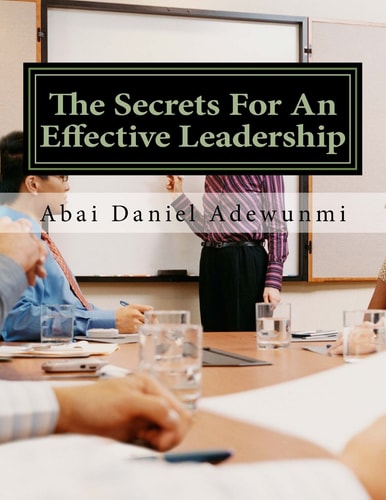 The Secrets for an Effective Leadership Leadership Secrets of Christ: a Cue for Christian Leaders